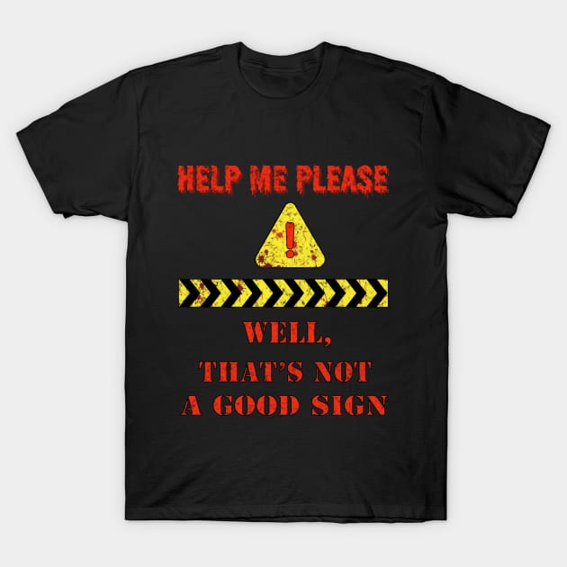 Vintage Well That's Not A Good Sign T-Shirt by PunnyPoyoShop